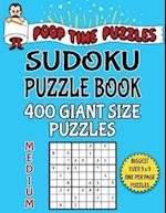 Poop Time Puzzles Sudoku Puzzle Book, 400 Medium Giant Size Puzzles