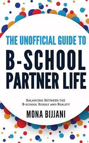 The Unofficial Guide to B-School Partner Life