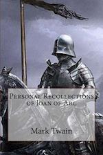 Personal Recollections of Joan of Arc Mark Twain