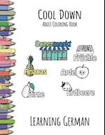 Cool Down - Adult Coloring Book: Learning German 