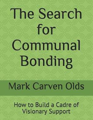 The Search for Communal Bonding