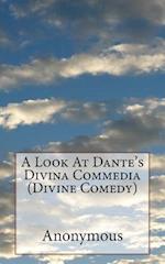 A Look at Dante's Divina Commedia (Divine Comedy)