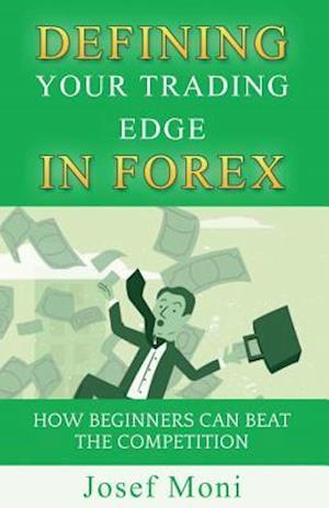 Defining Your Trading Edge in Forex