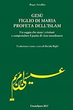 Gesu' Figlio Di Maria Profeta Dell'islam