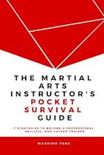 The Martial Arts Instructor's Pocket Survival Guide