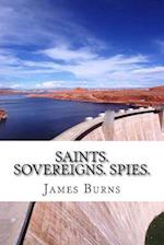 Saints.Sovereigns.Spies.