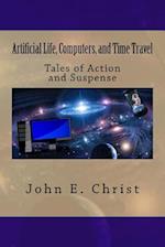 Artificial Life, Computers, and Time Travel