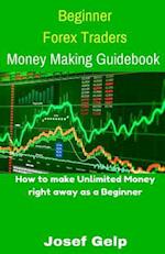 Beginner Forex Traders Money Making Guidebook