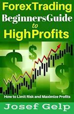 Forex Trading Beginners Guide to High Profits