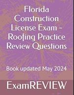 Florida Construction License Exam - Roofing Practice Review Questions