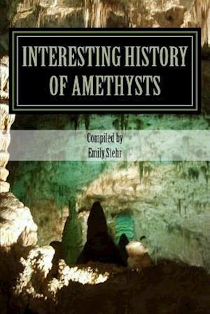 Interesting History of Amethysts