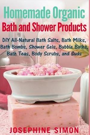Homemade Organic Bath and Shower Products