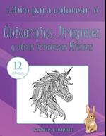 Libro Para Colorear Unicornios, Dragones y Otras Criaturas Miticas