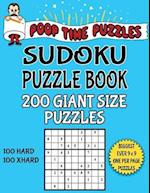 Poop Time Puzzles Sudoku Puzzle Book, 200 Giant Size Puzzles, 100 Hard and 100 Extra Hard