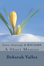 Love, Courage & Hiv/AIDS