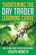 $Hortening the Day Trader Learning Curve