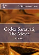 Codex Sarasvati, the Movie
