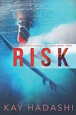 Risk: A Melanie Kato Adventure Novel 