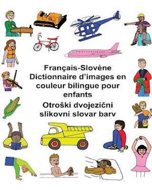 Français-Slovène Dictionnaire d'Images En Couleur Bilingue Pour Enfants