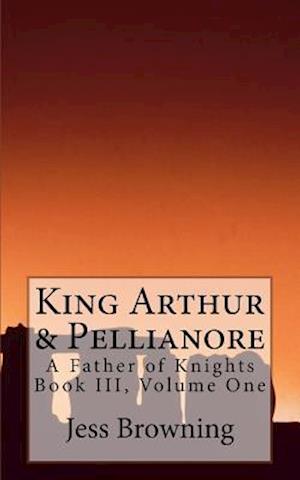 King Arthur & Pellianore