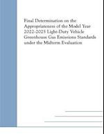 Final Determination on the Appropriateness of the Model Year 2022-2025 Light-Duty Vehicle Greenhouse Gas Emissions Standards Under the Midterm Evaluat
