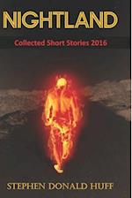 Nightland: Collected Short Stories 2016 