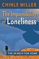 The Impossibility of Loneliness: The Search for Home 