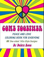 Come Together Peace and Love Coloring Book for Everyone