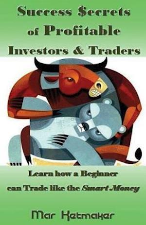 Success $Ecrets of Profitable Investors & Traders
