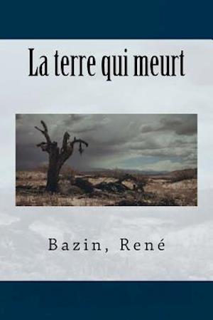 La Terre Qui Meurt