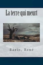 La Terre Qui Meurt