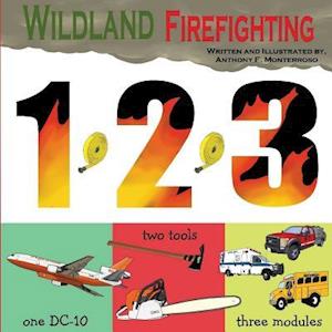 Wildland Firefighting 1,2,3