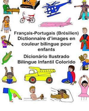 Français-Portugais (Brésilien) Dictionnaire d'Images En Couleur Bilingue Pour Enfants Dicionário Ilustrado Bilíngue Infantil Colorido