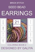 Brick Stitch Seed Bead Earrings. Coloring Book 2: 21 Projects 