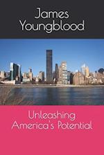 Unleashing America's Potential