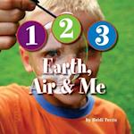 1-2-3 Earth, Air & Me