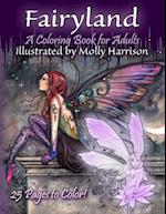 Fairyland - A Coloring Book For Adults: Fantasy Coloring for Grownups by Molly Harrison 