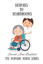Bedpans to Boardrooms