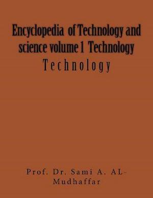 Encyclopedia of Technology and Science Volume 1 Technology