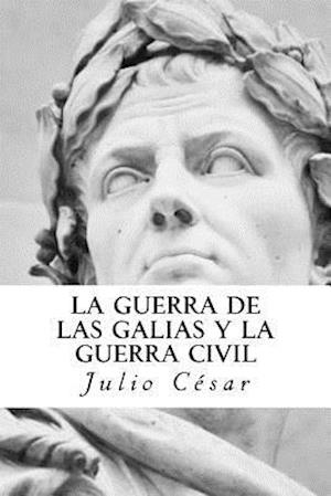 La Guerra de Las Galias y La Guerra Civil