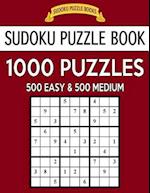 Sudoku Puzzle Book, 1,000 Puzzles, 500 Easy and 500 Medium