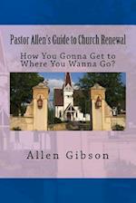 Pastor Allen's Guide to Church Renewal