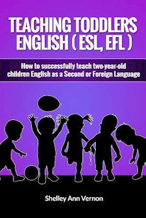 Teaching Toddlers English (ESL, EFL)