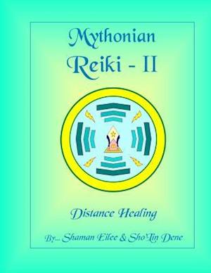Mythonian Reiki - II: Distance Healing