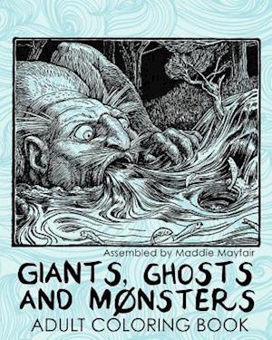 Giants, Ghosts and Monsters Adult Coloring Book