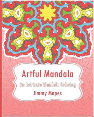 Artful Mandala (an Intricate Mandala Coloring Book)