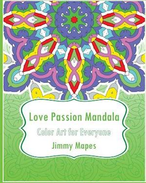 Love Passion Mandala (Color Art for Everyone)