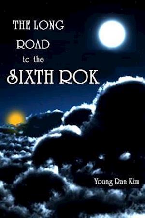 The Long Road to the Sixth Rok