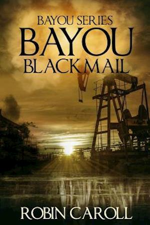 Bayou Blackmail