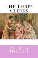 The Three Clerks Anthony Trollope